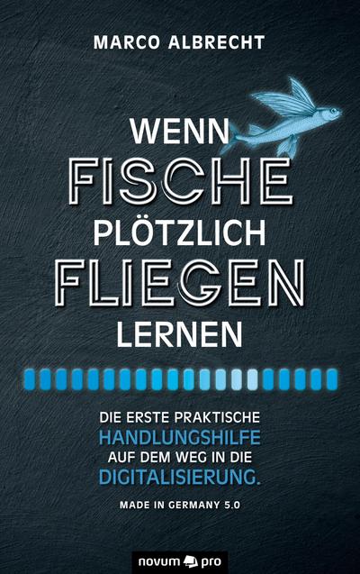 Wenn Fische plötzlich fliegen lernen