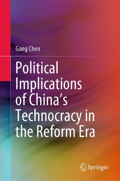 Political Implications of China’s Technocracy in the Reform Era