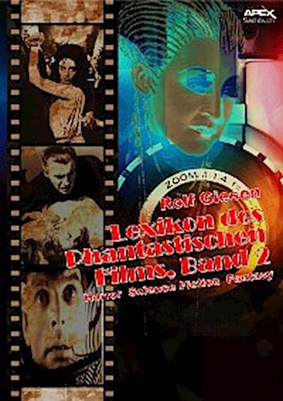 LEXIKON DES PHANTASTISCHEN FILMS, BAND 2 - Horror, Science Fiction, Fantasy