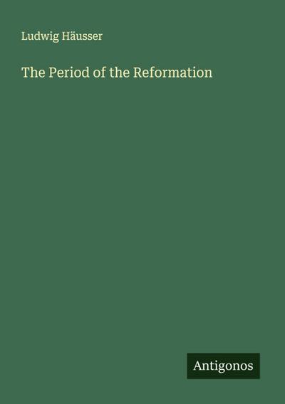 The Period of the Reformation