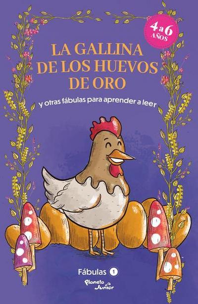 Fábulas 1. La Gallina de Los Huevos de Oro Y Otras Fábulas Para Aprender a Leer / Fables 1. the Hen That Laid the Golden Eggs and Other Fables to Early Readers