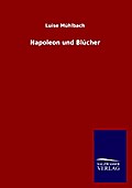 Napoleon und Blücher