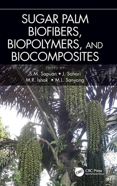 Sugar Palm Biofibers, Biopolymers, and Biocomposites