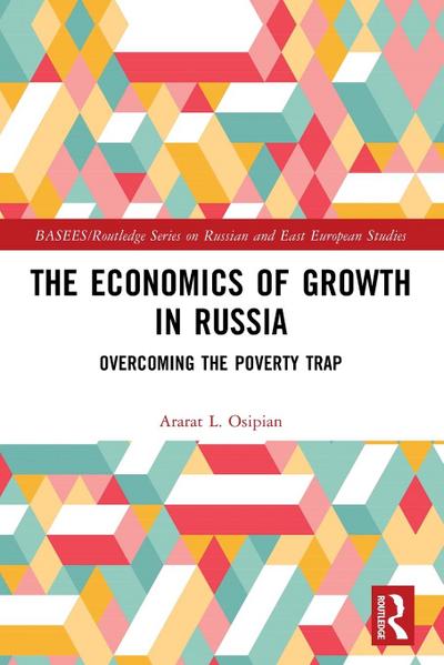 The Economics of Growth in Russia