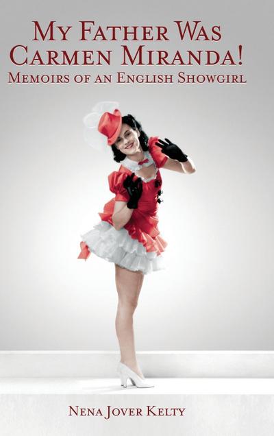 My Father was Carmen Miranda