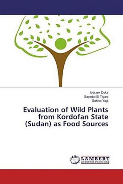Evaluation of Wild Plants from Kordofan State (Sudan) as Food Sources