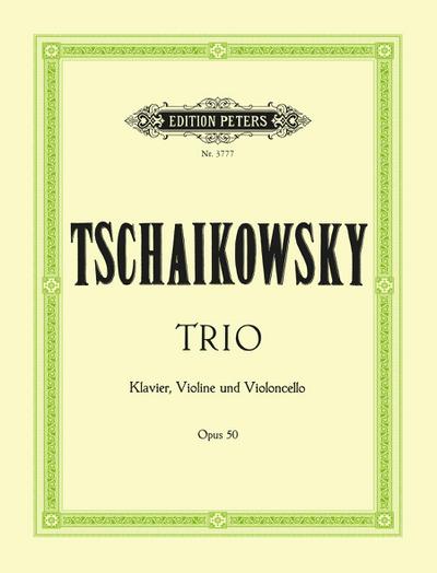 Tchaikovsky, P: Piano Trio in a Minor Op. 50