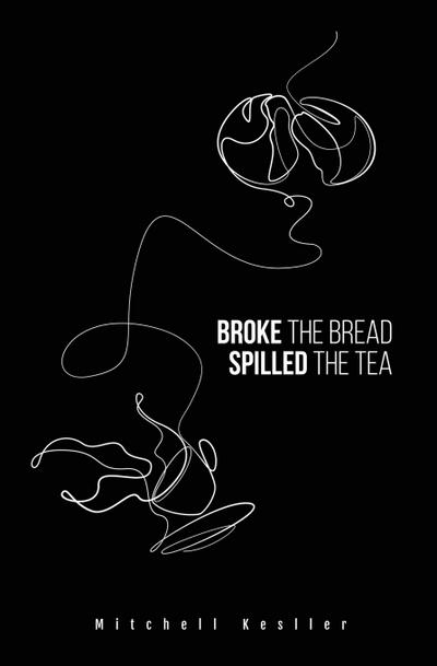 Broke the Bread, Spilled the Tea