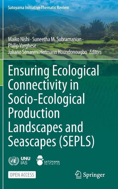 Ensuring Ecological Connectivity in Socio-Ecological Production Landscapes and Seascapes (Sepls)