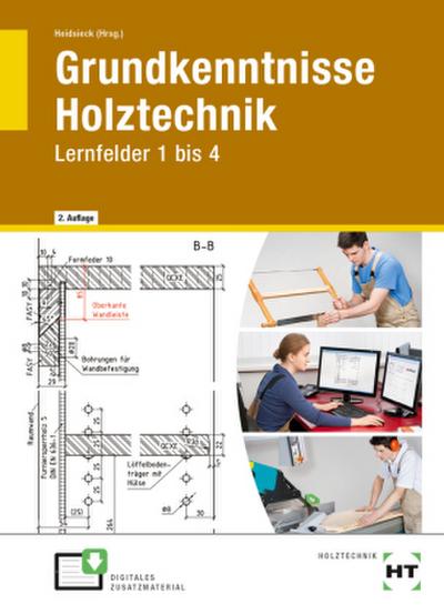 Grundkenntnisse Holztechnik Lernfelder 1 bis 4, m. CD-ROM