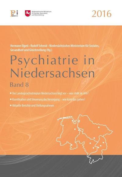 Psychiatrie in Niedersachsen 2016. Bd.8