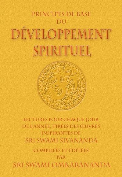 Sivananda, S: Principes de Base du Développement Spirituel