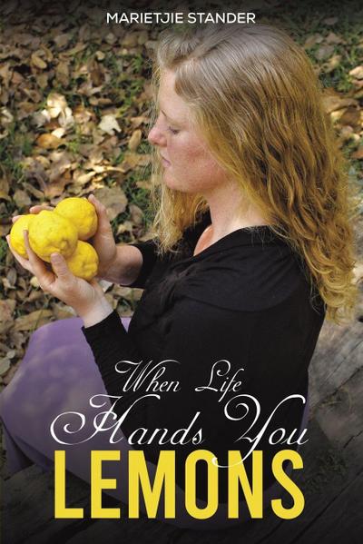 When Life Hands You Lemons