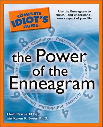 The Complete Idiot’s Guide to the Power of the Enneagram