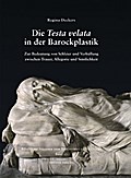 Die Testa velata in der Barockplastik
