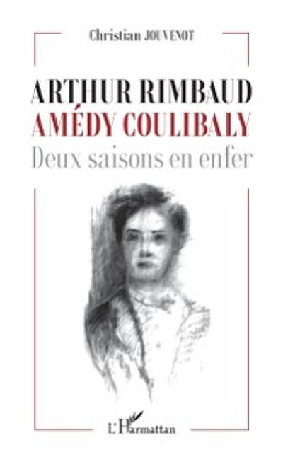 Arthur Rimbaud Amédy Coulibaly