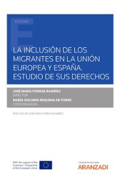 La inclusión de los migrantes en la Unión Europea y España. Estudio de sus derechos.
