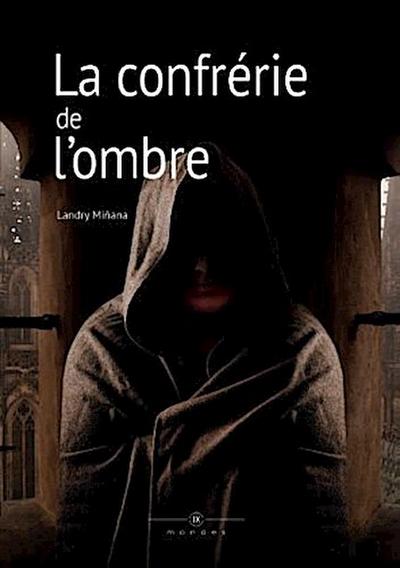 La confrérie de l’ombre