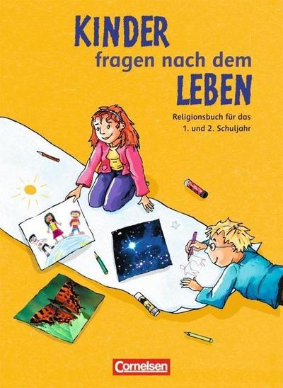 Kinder fragen nach dem Leben - Evangelische Religion - Ausgabe 2006 - 1./2. Schuljahr