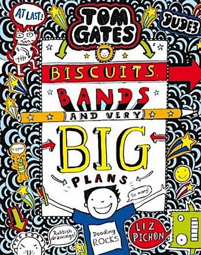 Tom Gates 14. Biscuits, Bands and Very Big Plans