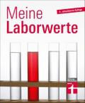 Meine Laborwerte - Ratgeber zu Blutuntersuchung, Blutbild und Laborbericht