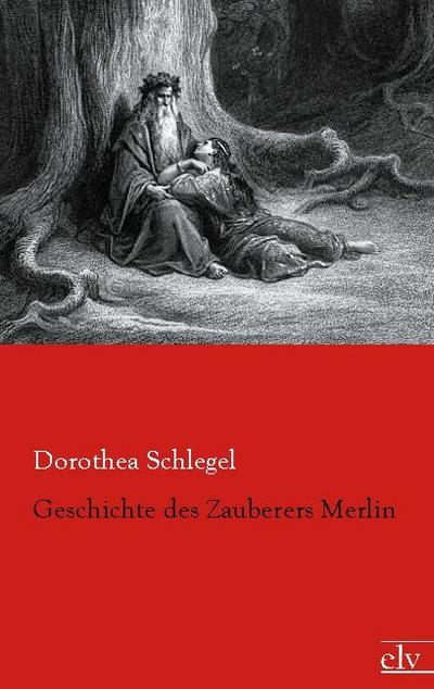 Geschichte des Zauberers Merlin