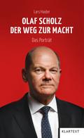 Olaf Scholz. Der Weg zur Macht