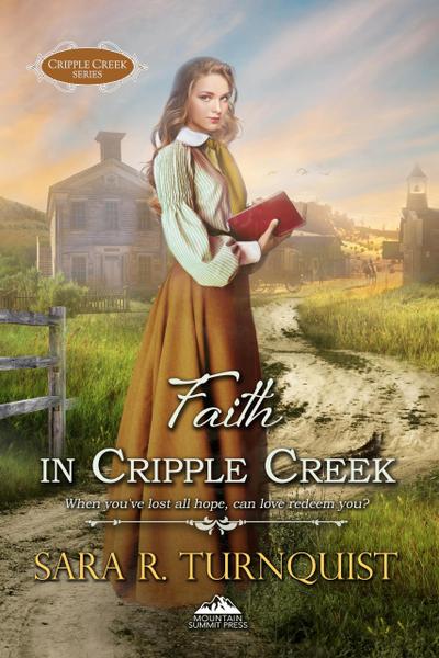 Faith in Cripple Creek (Cripple Creek Series, #3)