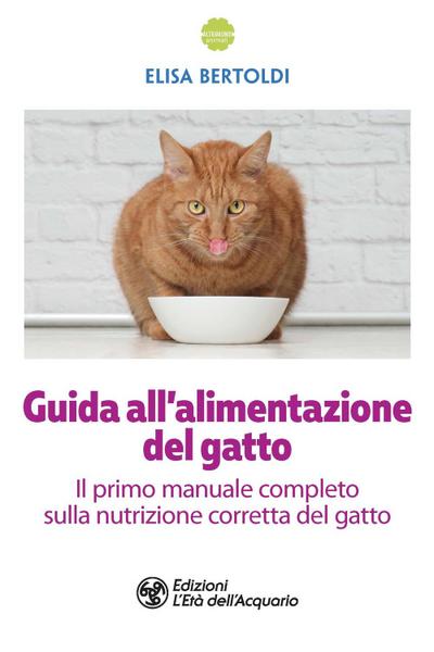Bertoldi, E: Guida all’alimentazione del gatto