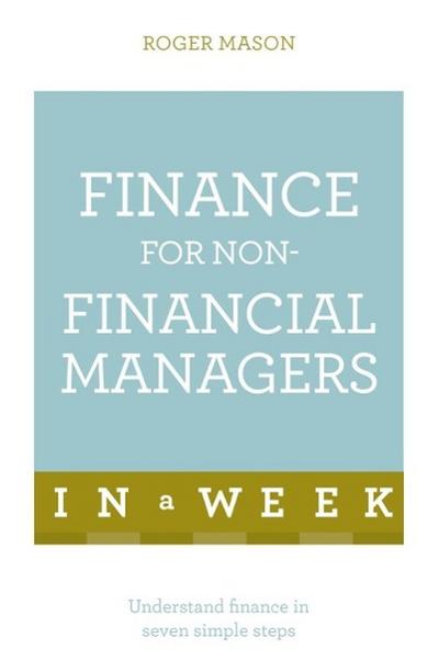 Finance For Non-Financial Managers In A Week
