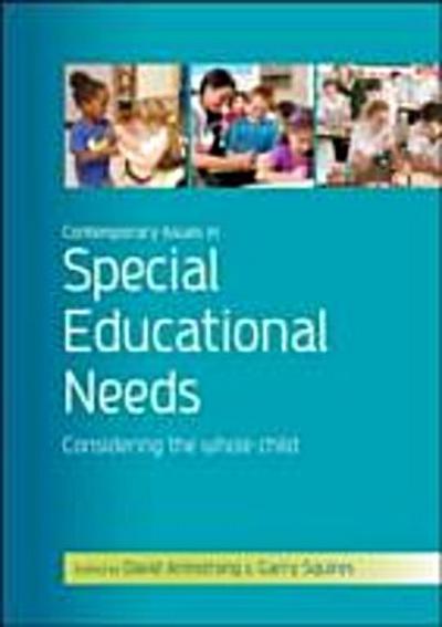 Contemporary Issues in Special Educational Needs: Considering the Whole Child