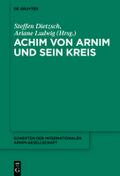 Achim von Arnim und sein Kreis