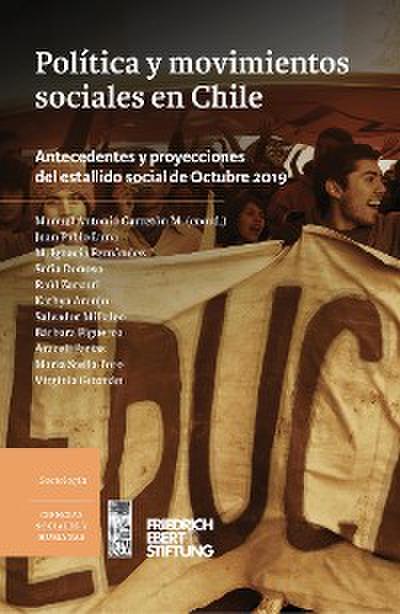 Política y movimientos sociales en Chile. Antecedentes y proyecciones del estallido social de Octubre de 2019