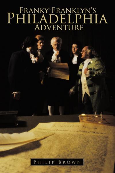 Franky Franklyn’s Philadelphia Adventure