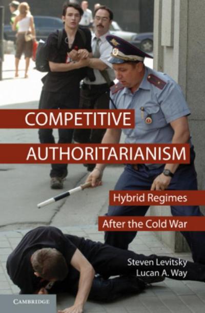Competitive Authoritarianism - Steven Levitsky