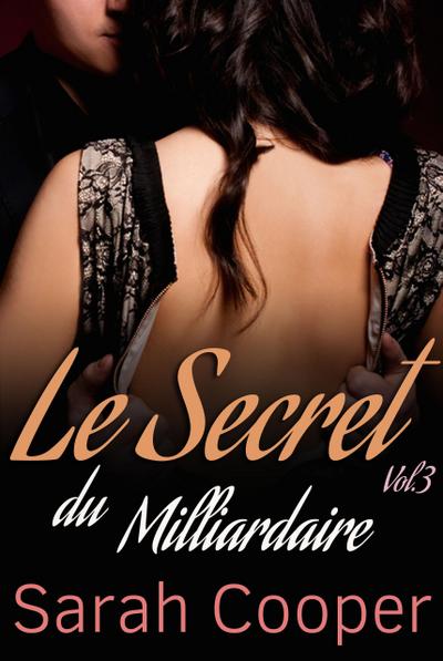 Le Secret du Milliardaire vol. 3