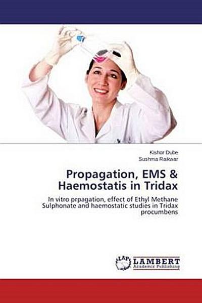 Propagation, EMS & Haemostatis in Tridax