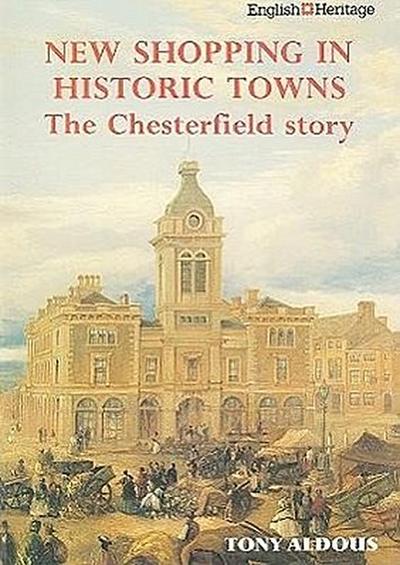 New Shopping in Historic Towns: The Chesterfield Story