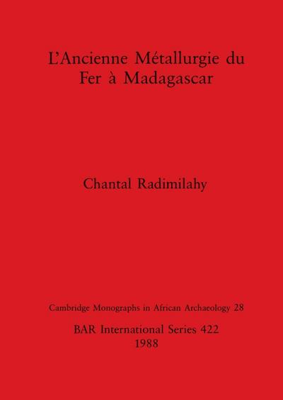 L’Ancienne Métallurgie du Fer à Madagascar