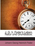 J.G.h.Feder’s Leben, Natur und Grundsätze.