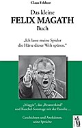 Das kleine FELIX MAGATH Buch