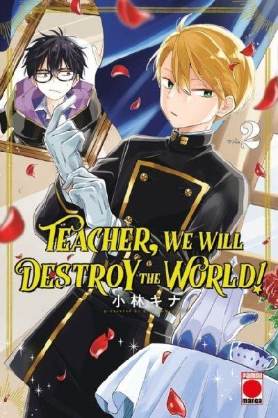 Teacher, We Will Destroy The World! Volume 2