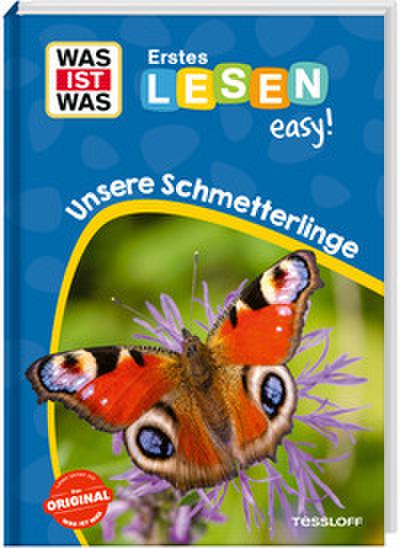 WAS IST WAS Erstes Lesen easy! Unsere Schmetterlinge