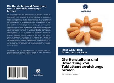 Die Herstellung und Bewertung von Tablettendarreichungs- formen