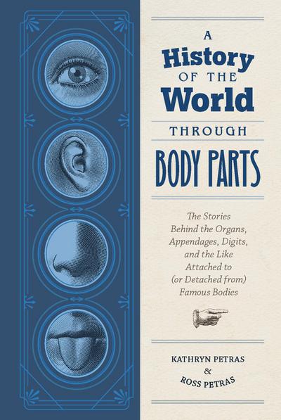 A History of the World Through Body Parts