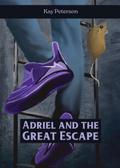 Adriel and the Great Escape