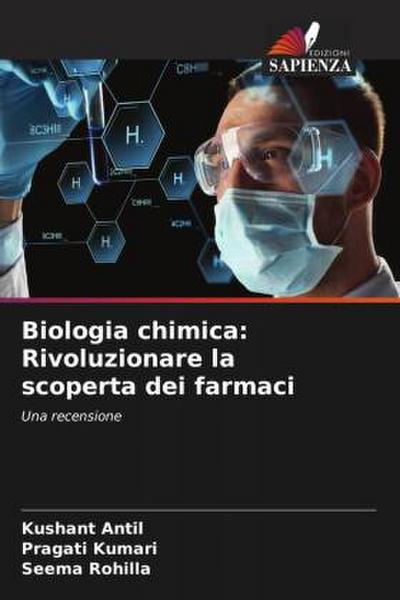 Biologia chimica: Rivoluzionare la scoperta dei farmaci