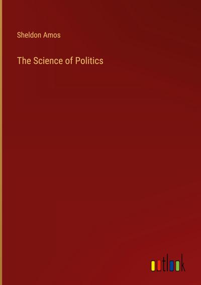 The Science of Politics