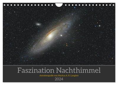 Faszination Nachthimmel (Wandkalender 2024 DIN A4 quer), CALVENDO Monatskalender