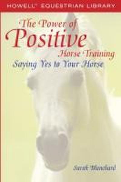 The Power of Positive Horse Training